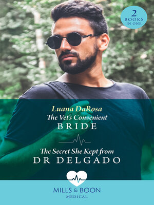 cover image of The Vet's Convenient Bride / the Secret She Kept From Dr Delgado